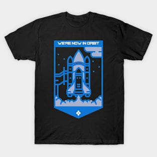 We're Now In Orbit T-Shirt